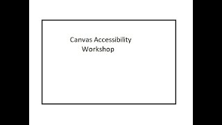 Canvas Accessibility Workshop
