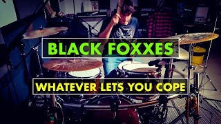 Whatever Lets You Cope - Black Foxxes | Drum cover Gregorio Lucchese