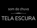 🌧   Som de Chuva para Dormir e Relaxar | Tela Preta  🌧 1 HORA 🌧