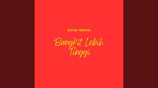Download lagu Bangkit Lebih Tinggi mp3
