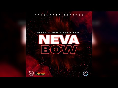 Shawn Storm x Papie Keelo - Neva Bow