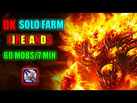DK Solo RAW gold farm - Firelands MOP 60mobs-6min fast clear (BOE drop chance)