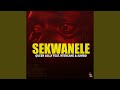 Sekwanele (feat. Ntencane & Jumbo)