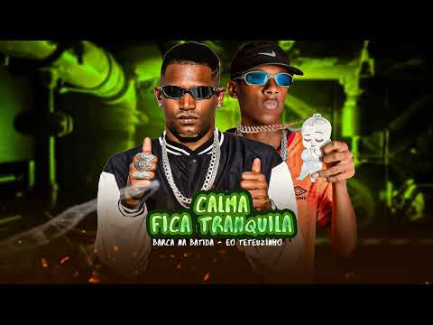 CALMA FICA TRANQUILA HOJE TU TOMA NA XT - BARCA NA BATIDA, EO TETEUZINHO