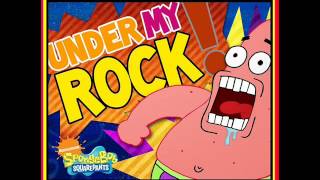 Patrick Star - Under My Rock (Audio)