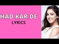 Hadd Kar De Lyrics - Neeti Mohan - Ft Akshay K, Manushi C - Shankar Ehsaan Loy