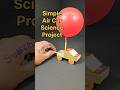 Simple Air Car Science Project ️ ️ ️ Simpleproject Shorts Ytshorts