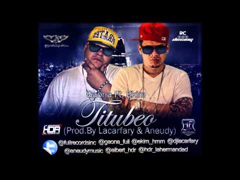 Gaona Ft Ekim - Titubeo (Prod.by Lacarfary & Aneudy)