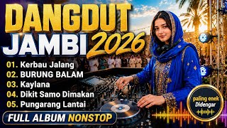 Download lagu  DANGDUT JAMBI 2026 PALING ENAK DIDENGAR 🔥 FULL ALBUM TERBARU VIRAL TIKTOK NONSTOP mp3