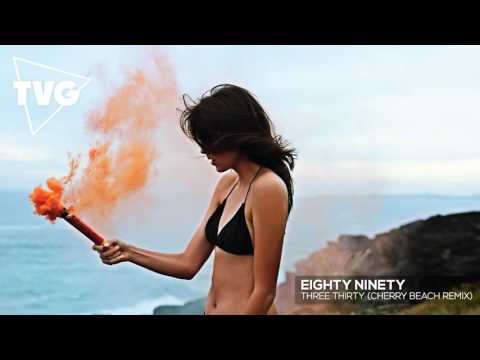 Eighty Ninety - Three Thirty (Cherry Beach Remix)