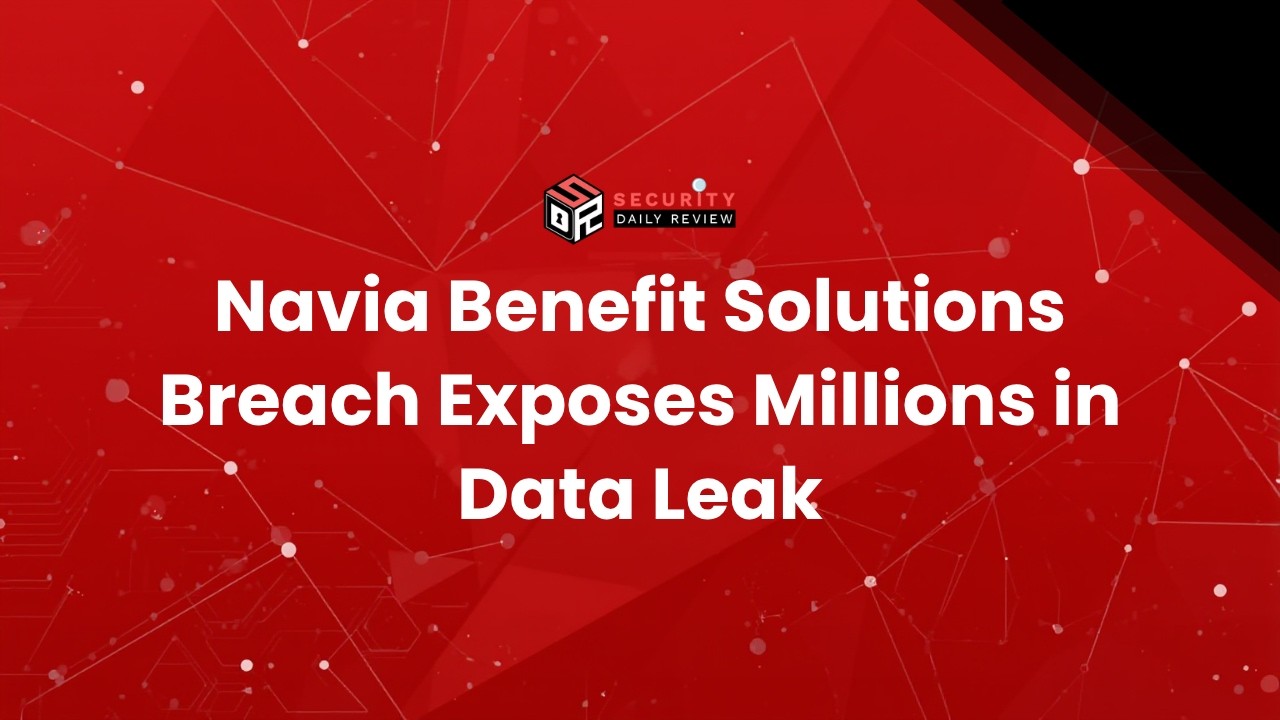 Navia Benefit Solutions Breach Exposes Millions in Data Leak