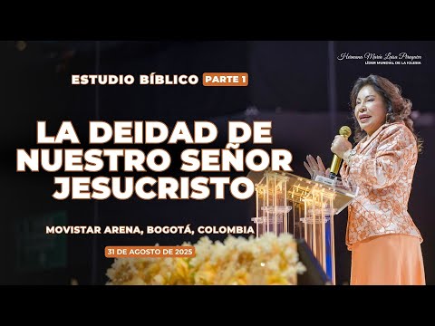 La Deidad de nuestro Señor Jesucristo - Movistar 4.0 (Parte 1) Bogotá, 31 de agosto de 2025 - 634