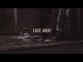 Fade Away By TB