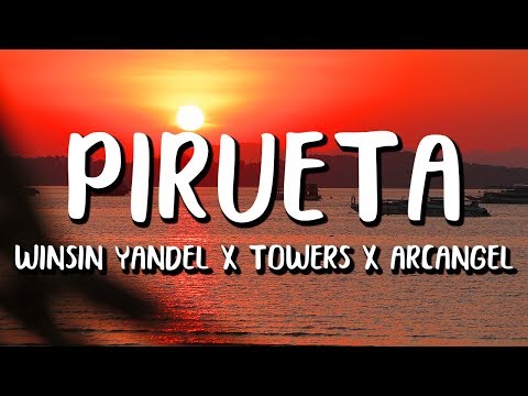 Dimelo Flow, Arcangel, Wisin & Yandel, Myke Towers, Chencho Corleone - Pirueta (Letra/Lyrics)