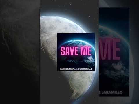 #saveme #marcoscarnaval #jorgejaramillo #shorts #housemusic #dancemusic