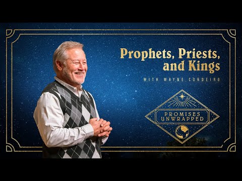 Prophets, Priests, and Kings | Pastor Wayne Cordeiro