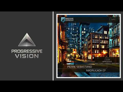 Pierre Sebastiano - Madrugada [Approximate Remix] [Massive Harmony Records] [BEST PROGRESSIVE HOUSE