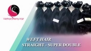 VIETNAM REMY HAIR| VIETNAMESE HAIR STRAIGHT - SUPPER DOUBLE