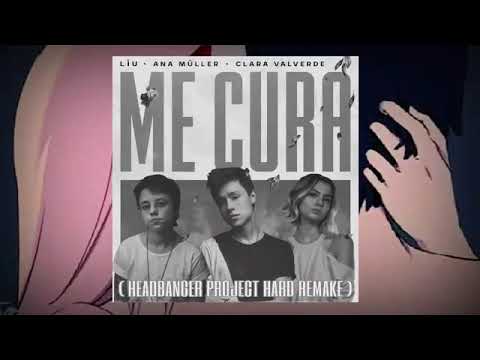 Liu, Ana Müller, Clara Valverde - Me Cura ( Headbanger Project Hard Remake )