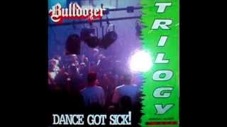 Bulldozer - Tech-core rap sickness
