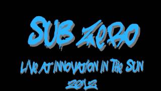 Sub Zero & Harry Shotta - Innovation In The Sun 2012