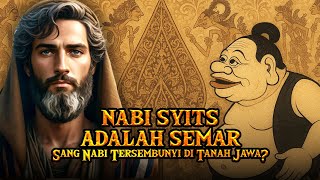 Download lagu Semar as the prophet Syits in ancient Javanese teachings?! mp3 Download lagu Semar as the prophet Syits in ancient Javanese teachings?! mp3