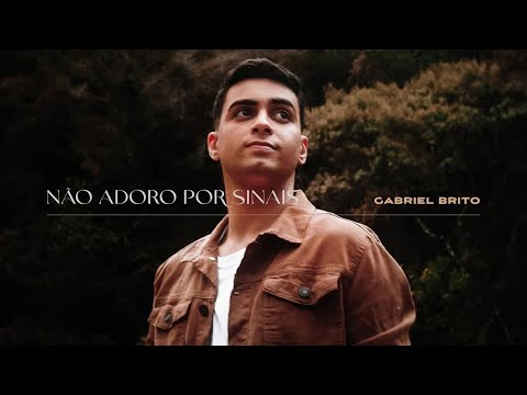 Não Adoro por Sinais - Gabriel Brito (Clipe Oficial)