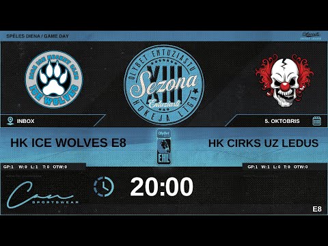 2023 10 05 | HK ICE WOLVES E8 (WF5) - HK CIRKS UZ LEDUS (CRK) | E8