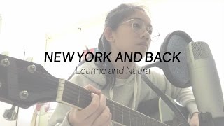 New York and Back - Leanne and Naara (Cover by Aira Sino Cruz)