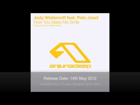 Jody Wisternoff feat. Pete Josef - How You Make Me Smile (Original Mix)