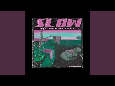 Slow