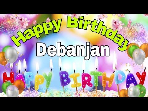 #HappybirthdayDebanjan#देबांजन# Happy Birthday song for Debanjan ...WhatsApp status song....
