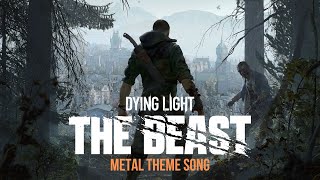 Cover art for Dying Light The Beast - A Changed Man (Metal Cover)