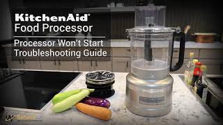 KitchenAid Food Processor Troubleshooting: Why It Won't Turn On
