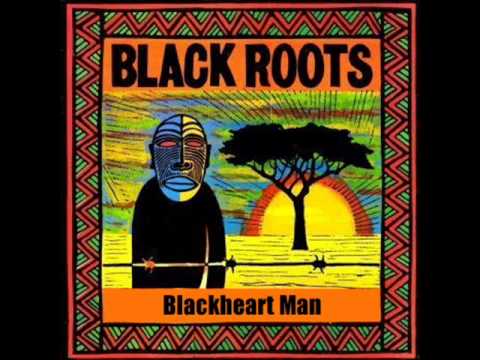 Black Roots - Blackheart Man