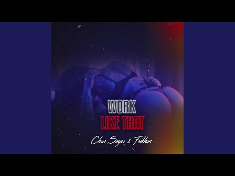 Work Like That (feat. Frikhan)