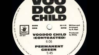 1991 - Voodoo Child   ‎-- Permanent Green - Instinct Records ‎-- EX-227 - {Go, Moby!!}