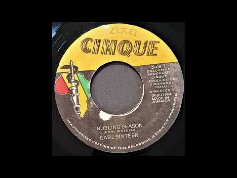 Earl Sixteen - Bubling Season & Version (Cinque 1983)