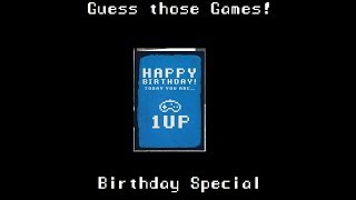 Guess those Games! ~+Birthday Special+~ (VERY hard!)