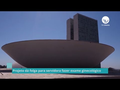 Projeto dá folga para servidora fazer exame ginecológico – 29/12/21