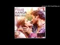 Pyar Manga Hai Armaan Malik Zareen Khan