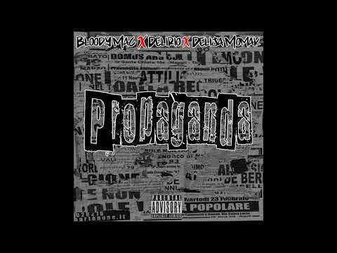 Bloody Mac - Propaganda feat. Delirio & Delija Momak