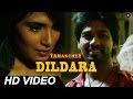 Dildara Official Video HD Tamanchey Nikhil Dwivedi Richa Chadda Sonu Nigam