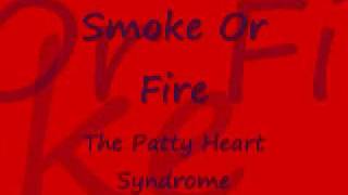 Smoke Or Fire - The Patty Hearst Syndrome (Lyrics)