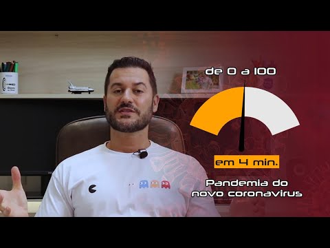 De 0 a 100 em 4 minutos - Pandemia - Prof. Dickson Cosseti