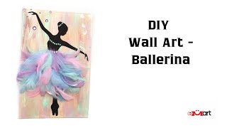 DIY Wall Art Tutorial - Ballerina 