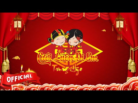 Cưới luôn đi em - Trung Hyo