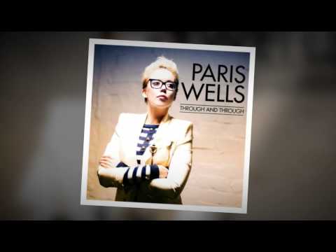 Paris Wells - Through & Through