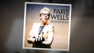 Paris Wells - Through & Through