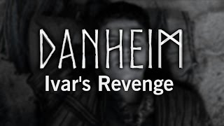 Danheim - Ivar's Revenge (Danish Viking Music)
